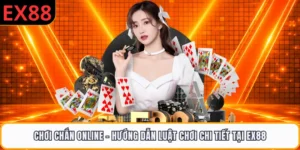 Chơi Chắn Online - Hướng Dẫn Luật Chơi Chi Tiết Tại EX88